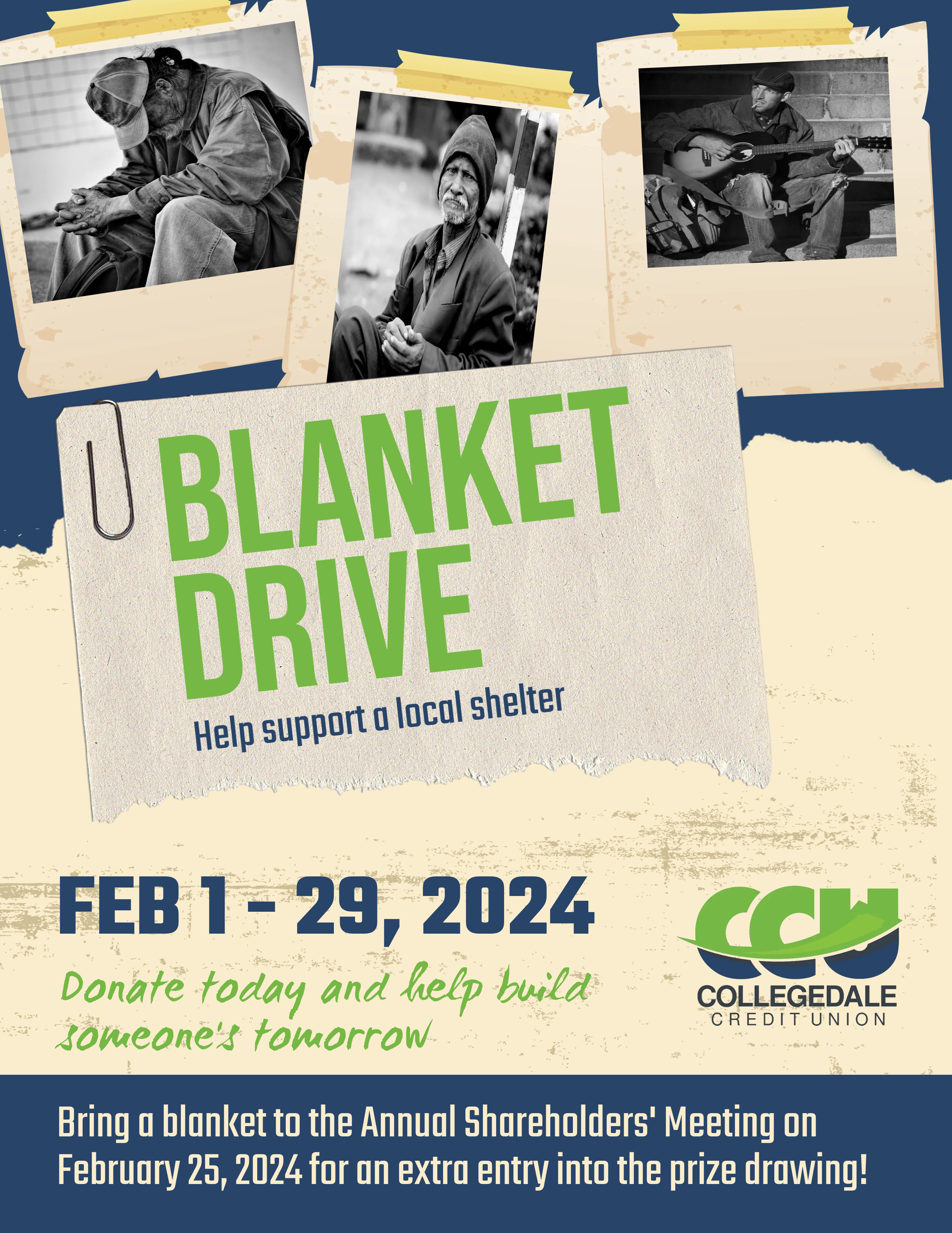 Blanket Drive.  Help support a local shelter.  Feb 1-29, 2024.  Donate today and help build someone's tomorrow.  Bring a blanket to the Annual Shareholders' Meeting on February 25, 2024 for an extra entry into the prize drawing!