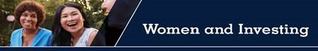 Banner text says Women and Investing